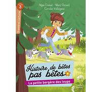 La petite bergère des loups: série "Histoire de bêtes pas bêtes " / 1res Lectures - Niv. 3