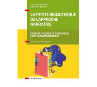 La petite bibliothèque de l'Approche narrative Sources, racines et ressources pour l'accompagnement - Catherine Vérilhac - Intereditions - broché - Essai