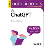 La petite boîte à outils de ChatGPT 30 outils clés en main et 21 plans d'action - Clément Pellerin - Dunod - broché - Guide
