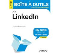 La Petite Boîte à outils de LinkedIn - 2e éd.: 35 outils clés en main et 8 plans d'action