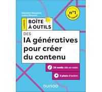 La Petite Boîte à Outils des IA génératives pour créer du contenu: 35 outils clés en main et 3 plans d'action