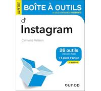 La petite boîte à outils d'Instagram - 2e éd.: 26 outils clés en main et 5 plans d'action