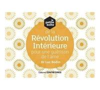 La petite boîte de la Révolution Intérieure pour une guérison de l'âme Luc Bodin (Auteur)