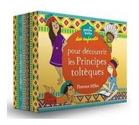 La petite boîte des enfants pour découvrir les principes toltèques