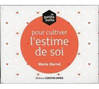 La petite boîte pour cultiver l'estime de soi
