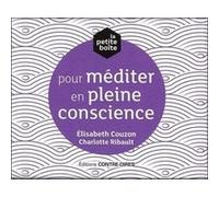 La petite boîte pour méditer en pleine conscience Elisabeth Couzon (Auteur)
