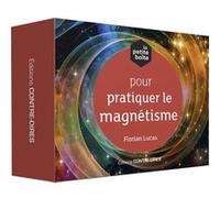 La petite boîte pour pratiquer le magnétisme Florian Lucas (Auteur)