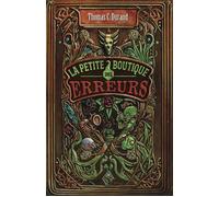 La petite boutique des erreurs - Thomas C. Durand - H&o - relié - Essai