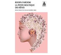 La Petite Boutique des rêves - Roopa Farooki - Actes sud - Poche - Roman
