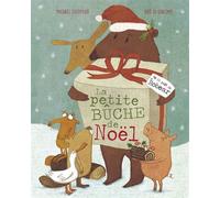 La petite bûche de Noël - Michaël Escoffier - D'eux - cartonné - Album jeunesse