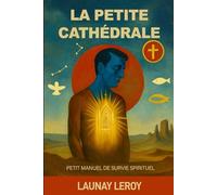 LA PETITE CATHÉDRALE: Chronique de la Fin du Cycle Adamique