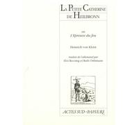 La Petite Catherine de Heilbronn ou l'épreuve du feu – Actes Sud