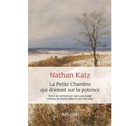 La Petite Chambre qui donnait sur la potence: Un combat pour la joie de vivre