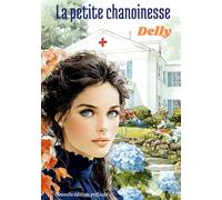 La petite chanoinesse: Nouvelle édition préfacée