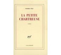 La Petite Chartreuse – Prix du Livre Inter 2003 – Gallimard