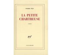 La Petite Chartreuse – Prix du Livre Inter 2003 – Gallimard