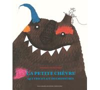 La Petite Chèvre Qui Tricotait Des Monstres