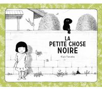 La petite chose noire