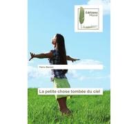 La petite chose tombee du ciel - Pietro Mariani - Muse Editions - broché - Roman