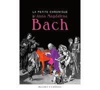 La petite chronique d'anna magdalena bach Edmond Buchet (Auteur), Marguerite Buchet (Auteur), Esther Meynell (Auteur)