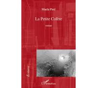 La Petite Colère - Maela Paul - L'harmattan - broché - Roman