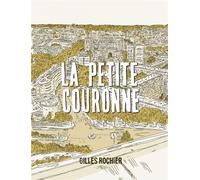 La petite couronne - Gilles Rochier - Six Pieds Sous Terre - broché - Bande dessinée