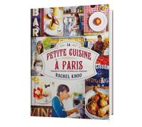 La petite cuisine à Paris: Classiques français revisités avec simplicité