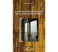 La Petite Dame D'ostende Et Autres Rencontres