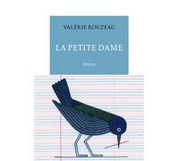 La petite dame - Valérie Rouzeau - Table ronde - broché - Roman