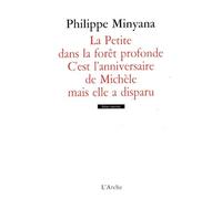 Minyana – La Petite dans la forêt profonde ; C'est l'anniversaire de Michèle mais elle a disparu