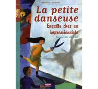 La Petite Danseuse - Enquête Chez Un Impressionniste
