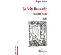 La Petite Demoiselle et autres textes Jacques Boulies (Auteur)