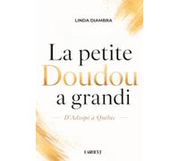 La petite Doudou a grandi: D'Adzopé à Québec