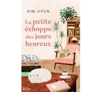 La petite échoppe des jours heureux - Kim Jiyun - City - broché - Roman