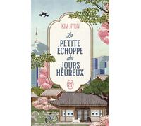 La petite échoppe des jours heureux - Kim Jiyun - J'ai Lu - Poche - Roman