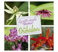 La Petite Encyclo Rustica Des Orchidées