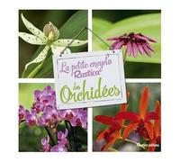 La Petite Encyclo Rustica Des Orchidées