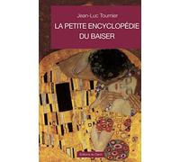 La Petite Encyclopédie du Baiser