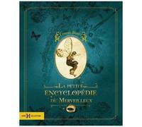 La Petite Encyclopédie Du Merveilleux