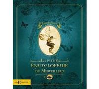 La petite encyclopédie du merveilleux Edouard Brasey (Auteur)