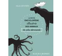 La Petite Encyclopédie Illustrée Des Animaux Les Plus Étonnants