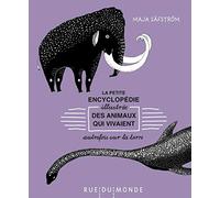 La petite encyclopédie illustrée des animaux qui vivaient autrefois sur la Terre