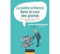 La petite enfance dans la cour des grands - Une politique et des métiers à redécouvrir: Une politique et des métiers à redécouvrir