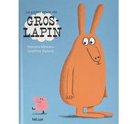 La Petite envie de Gros-Lapin