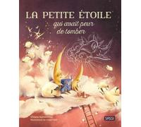 Livre enfant Album illustré La petite étoile qui avait peu de tomber