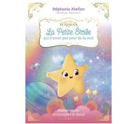 La Petite Étoile qui n'avait pas peur de la nuit - Comprendre et accepter le deuil - Stéphanie Abellan - Courrier Du Livre - cartonné - Album jeunesse