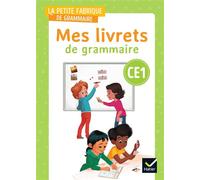 La petite Fabrique de grammaire – Français CE1 – Mes livrets de grammaire – Ed. 2023