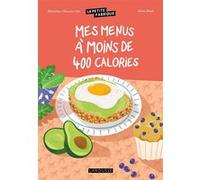 La petite fabrique - Mes menus à moins de 400 calories Amandine Catz (Illustration), Noémie Strouk (Auteur)