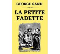 La Petite Fadette: Édition Originale Illustrée