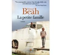 Ishmael Beah – La Petite Famille – Roman – Broché – Les Éditions Albin Michel